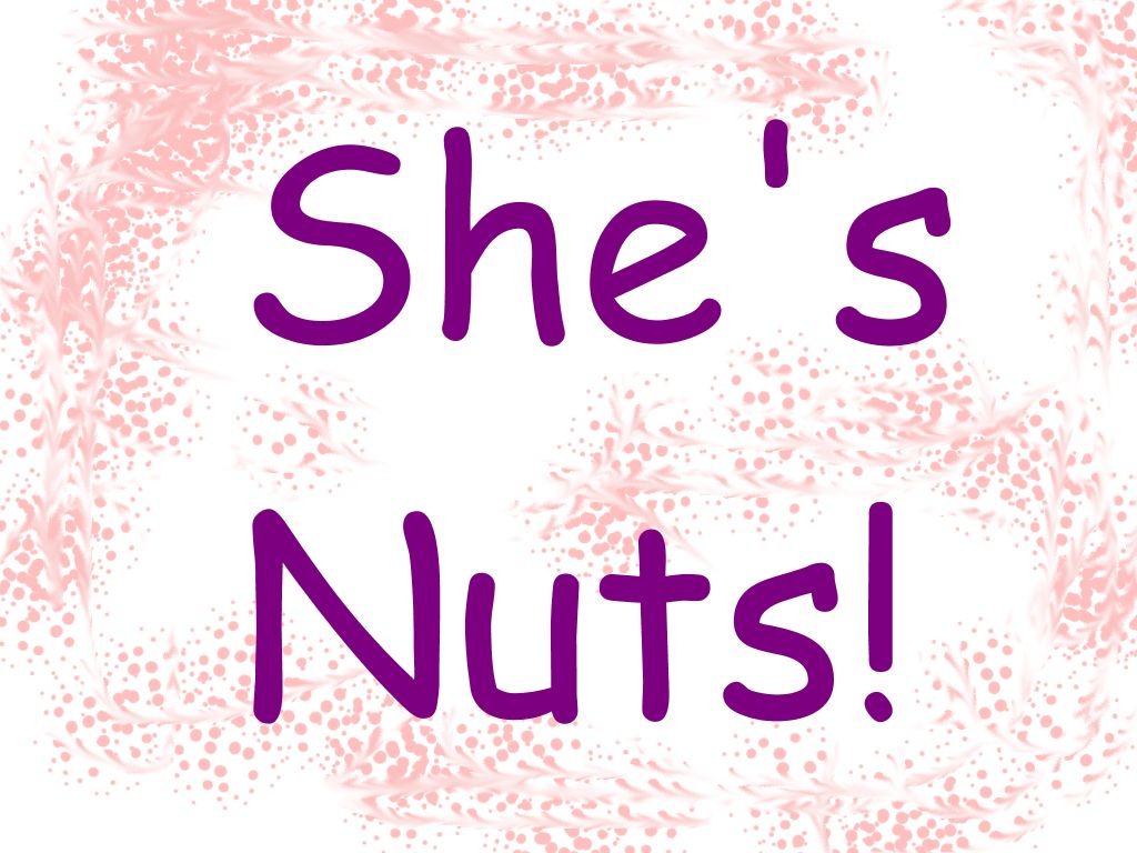 [Shes-nuts4.jpg]