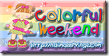 colorful weekend