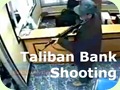 Taliban bank shooting