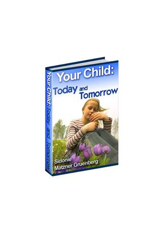 Your Child: Today and Tomorrow