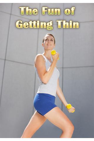 The Fun of Getting Thin