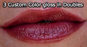 Three Custom Color lip gloss in Doubles