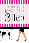 Tales of a Beverly Hills Bitch
