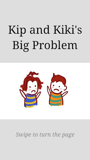 Kip and Kiki's Big Problem