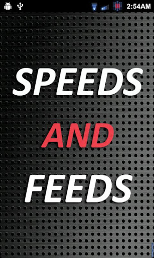 Speeds and Feeds