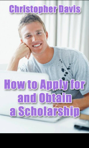 Apply for and Obtain A Scholar