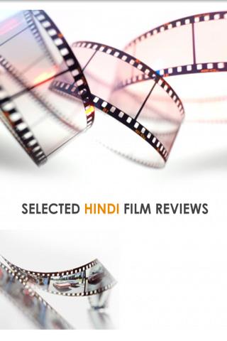Selected HIndi Film Reviews