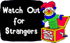 Jack in the box cartoon with sign telling kids to Watch out for Strangers