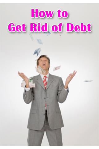 How to Get Rid of Debt