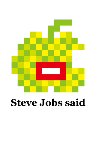 Steve Jobs Said