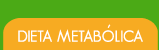 DIETA METABOLICA
