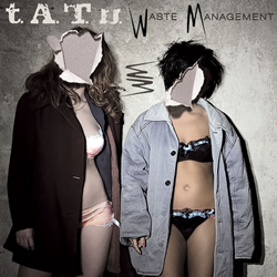 t.A.T.u. – Waste Management (2009)