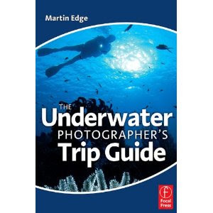 The Underwater Photographer's Trip Guide