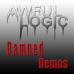 Awful Logic's Damned Demos album cover