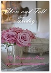 romantichome.blogspot show and tell fridays