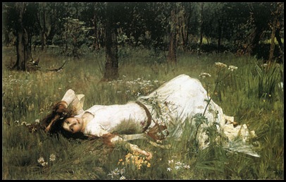 Ophelia-John William Waterhouse (1849 –1917) Ophelia-John William Waterhouse (1849 –1917)