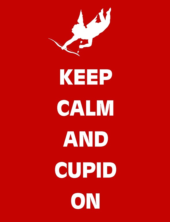 [Keep Calm Cupid[2].jpg]