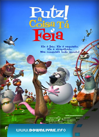 Capa do Filme Putz A Coisa Tá Feia Dublado