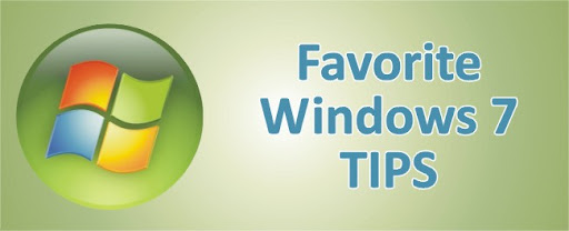 Favorite Windows 7 Tips