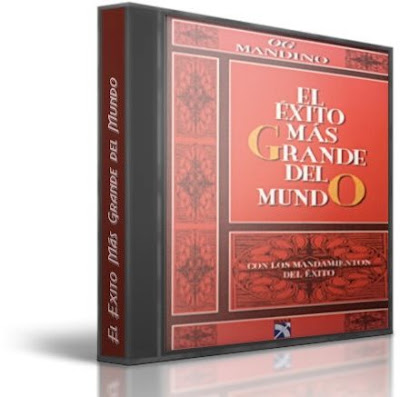 EL ÉXITO MÁS GRANDE DEL MUNDO, Og Mandino [ Audiolibro ] – Los “Mandamientos del Éxito”: el oro de la sabiduría que lo transformará en quien desea convertirse.