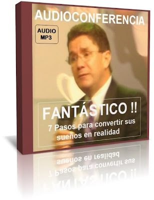 FANTÁSTICO !! SIETE PASOS PARA CONVERTIR SUS SUEÑOS EN REALIDAD, Camilo Cruz [ AUDIOCONFERENCIA ] – Desarrolle las habilidades para lograr sus metas.