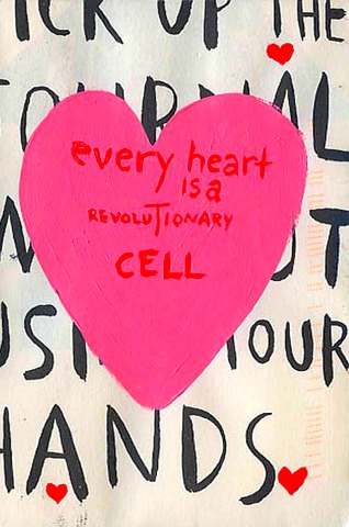 [KeriSmith_Every heart is a revolutionary cell[5].jpg]
