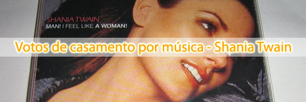 Votos de casamento por música Shania Twain votos de casamento shania twain Votos de casamento por música Shania Twain