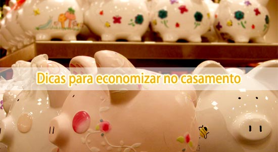 Dicas para economizar no casamento dicas economizar casamento Dicas para economizar no casamento