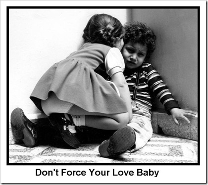 Don't Force Your Love Baby