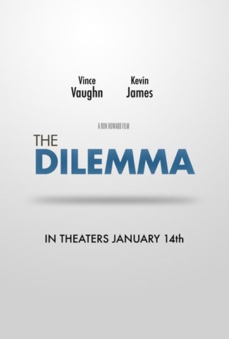 [The-Dilemma-Poster[4].jpg]