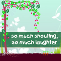 so much shouting, so much laughter