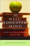 The Well-Educated Mind. Susn Wise Bauer.