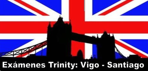 Fechas Exámenes Trinity Vigo y Santiago