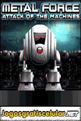Jogos gratis celular Metal Force: Attack Of The Machines