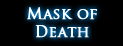 Mask of Death Mask of Death