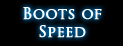 Boots of Speed Boots of Speed