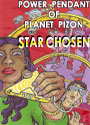 Power Pendant of Planet Pizon - a Star Chosen sci-fi novelette Power Pendant of Planet Pizon - a Star Chosen sci-fi novelette