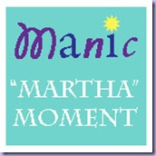 manicmarthamoment