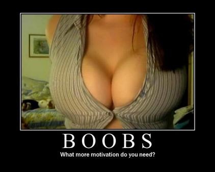 [boobs-what-more-motivation-do-you-need[3].jpg]