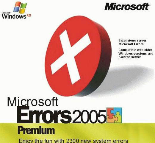 Microsoft errors 2005 - Enjoy the fun with 2300 new system errors.