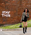 Stay thin - I would like to give her food - and lots of it - and make her eat it all.