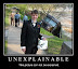 Unexplainable - This picture can not be explained.