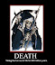 Death - Taking the fun out of life for 600 million years.