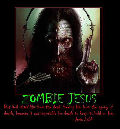 http://lh3.ggpht.com/_BRMr2D3unLI/S9McFgJJTOI/AAAAAAAAAF4/-MhW7H1HQTQ/s800/opt_Zombie-Jesus-10-copy.jpg