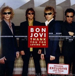 Thank You For Loving Me by Bon Jovi  