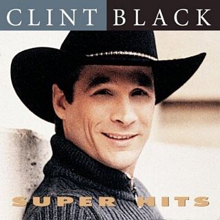 Clint Black - Super Hits