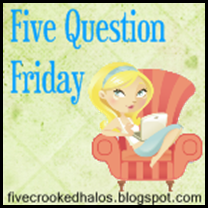 five question friday