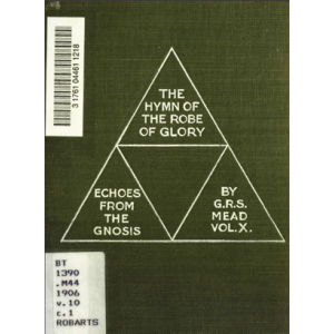 Echoes From The Gnosis Vol X The Hymn Of The Robe Of Glory Cover