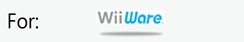 For WiiWare