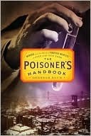 [Blum, Deborah - The Poisoner's Handbook[2].jpg]